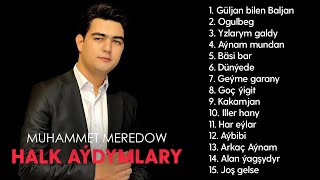 Muhammet Meredow - Halk aydymlary | 2024