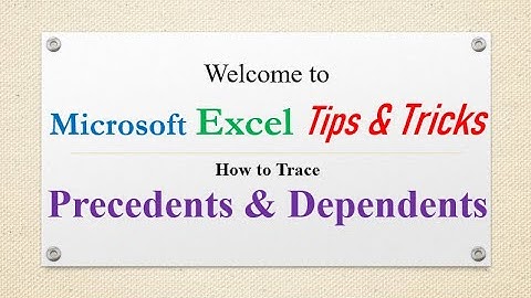 How to Trace Precedents & Dependents in Excel