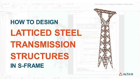 Designing Latticed Steel Transmission Structures: Quick Tutorial with S-FRAME and ASCE 10-15