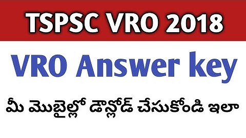 TSPSC VRO 2018 Answer key Download in Android phone | How to download TSPSC VRO Answer key 2018