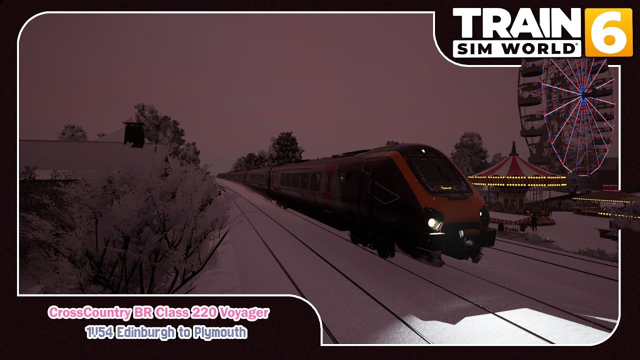 Train Sim World 6 - CrossCountry BR Class 220 Voyager - 1V54 Edinburgh to Plymouth