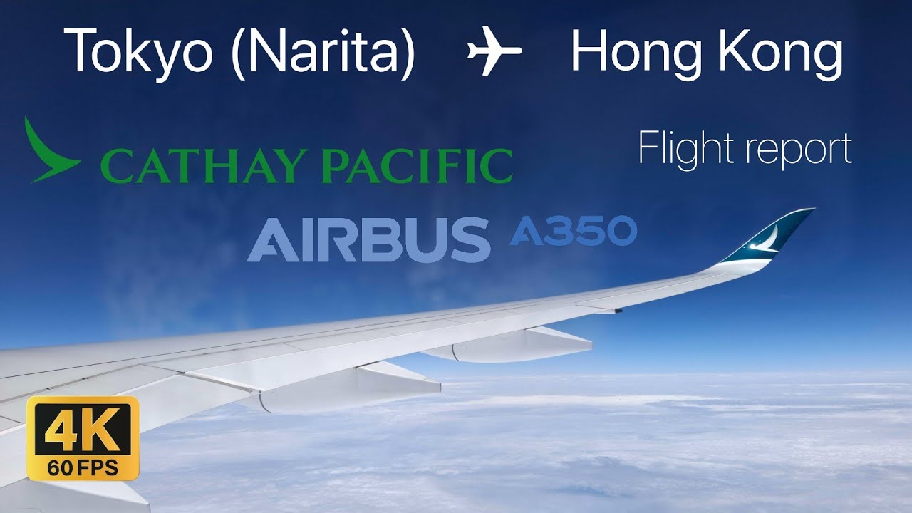 1st time on A35K! | Cathay Pacific Airbus A350-1000 Tokyo (NRT) to Hong Kong | CX509 | Flight report