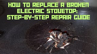 How to Replace a Broken Glass Stovetop | Step-by-Step Repair Guide | KuwicaTV