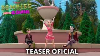 ZOMBIES : La Serie Re-Animada | Teaser Oficial | Disney Channel