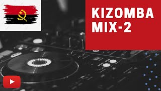 Nostalgia Angola - Kizomba Mix 2 (Recordar Antigas Angolanas 2000s-2010s)