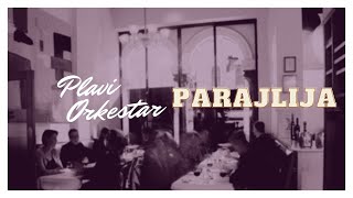 Miniatura del video "Plavi Orkestar - Parajlija - ( Audio )"