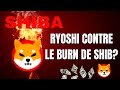 Shiba  ryoshi nest pas fan du burn de shib pourquoi 