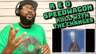 REO Speedwagon - Roll With The Changes | REACTION