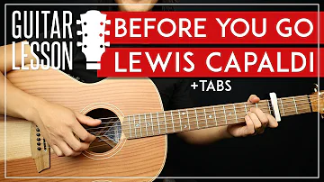 Before You Go Guitar Tutorial 🎸 Lewis Capaldi Guitar Lesson |Fingerpicking + TAB|