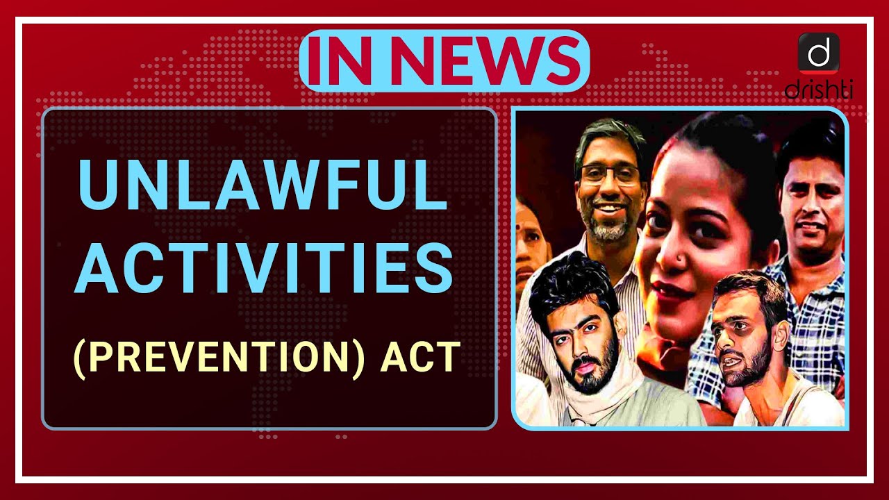 Unlawful Activities (Prevention) Act - IN NEWS – Watch On YouTube