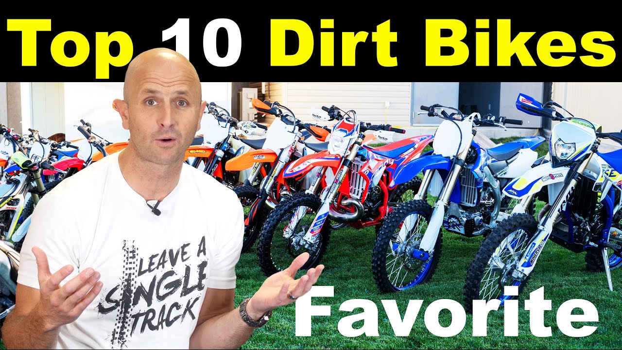 Top 10 Dirt Bikes of All Time (updated for 2021) Favorite Bikes Ever!