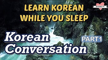 Learn Korean While You Sleep - Korean Conversation Practice