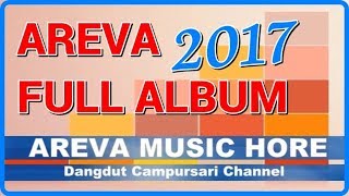 FULL AREVA MUSIC HORE DANGDUT CAMPURSARI TERBARU LIVE 2017