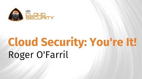 Cloud Security: You’re it!