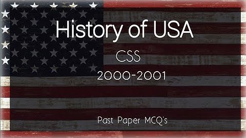 History of USA | 2000-2001 | CSS | MCQ