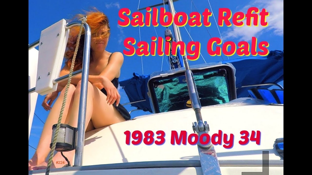 #224  Moody 34 Sailboat Refit