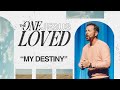 My Destiny | The One Jesus Loved | Pastor Jerry Lawson | Daystar Church
