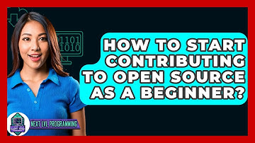 How To Start Contributing To Open Source As A Beginner? - Next LVL Programming