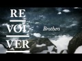 REVOLVER - Brothers