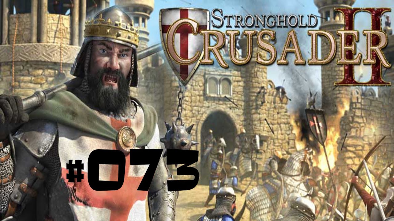 Let's Play Stronghold Crusader 2 #073[German|HD+|PC] Einmarsch in Wolf ...