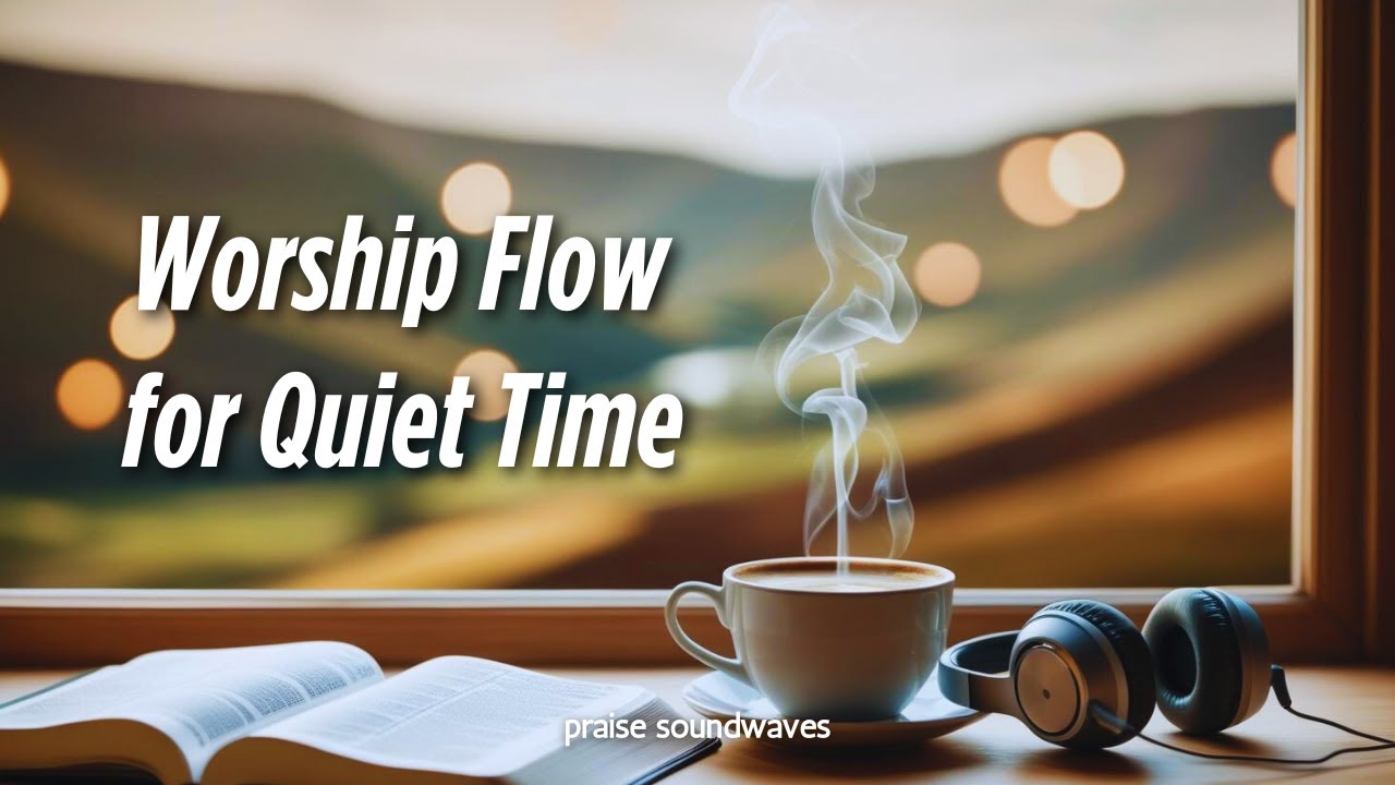 Worship Flow For Quite Time | LYRICS VIDEO Worship Flow For Quite Time | LYRICS VIDEO