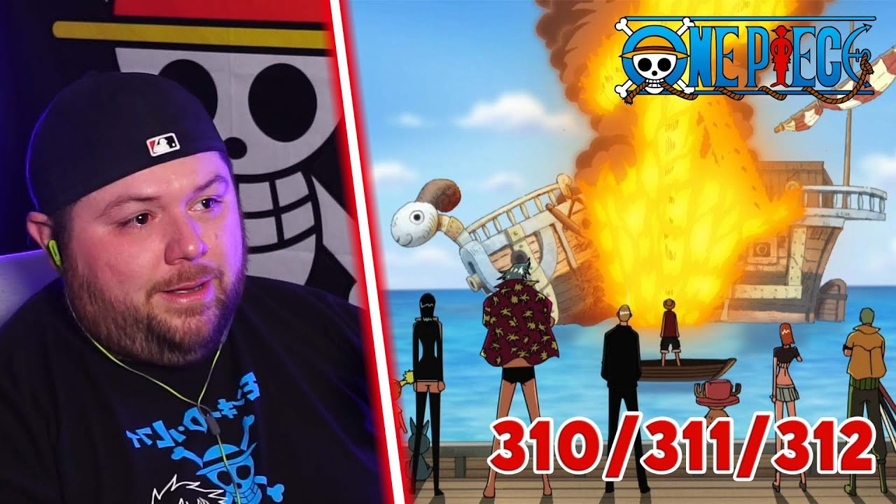 GOODBYE MERRY!! One Piece Reaction Episodes 311-312 