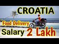 Food Delivery Jobs and Salary in CROATIA 2021 || Kaise Kamate hain 2 lakh Per month in Croatia