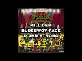 KILL DEM / RUDEBWOY FACE &amp; ARM STRONG  (DRAGON BEAT RIDDIM) Official Audio #サウスヤード