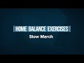 Slow March - Home Balance Exercises