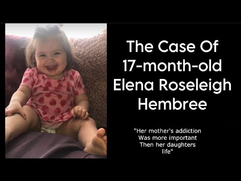 The Case Of 17-month-old Elena Roseleigh Hembree