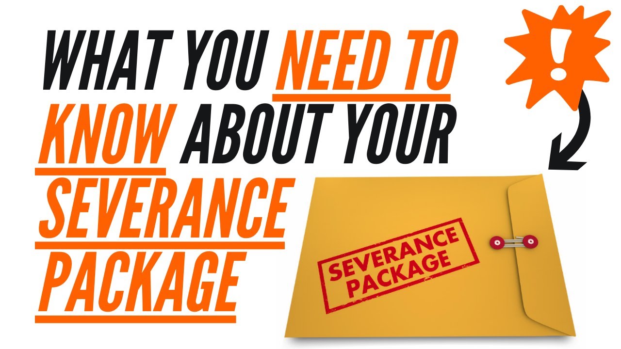 What You Must Know About Severance Packages! YouTube