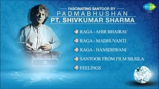 Fascinating Santoor By Pandit Shivkumar Sharma   Hindustani Classical Instrumental Audio Jukebox