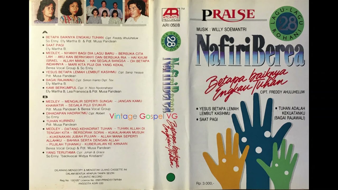 Full Album: NAFIRI BEREA VG - Betapa Baiknya Engkau Tuhan - 28 Lagu-lagu Rohani - (1989)