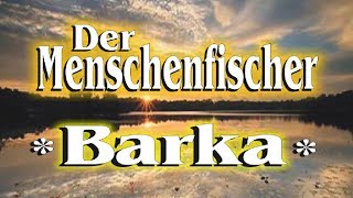 ♫ Du hast mir in die Augen geschaut, Herr ♫ - Der Menschenfischer (Barka) Christlich chords