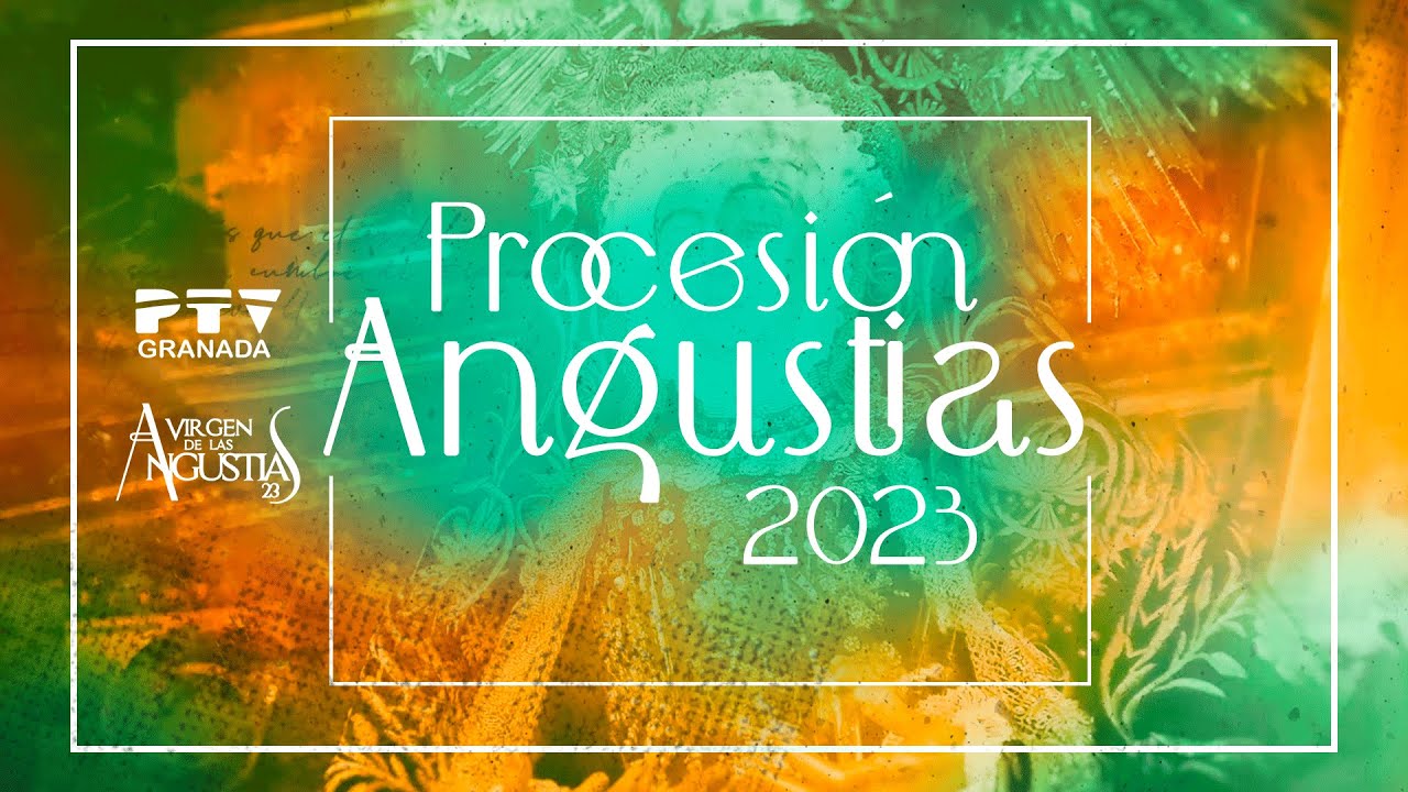 Procesión Virgen de las Angustias 2023 🔴 HD | DIRECTO |