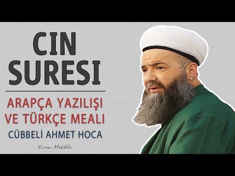 Cin suresi anlamı dinle Cübbeli Ahmet Hoca (Cin suresi arapça yazılışı okunuşu ve meali)