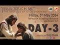 Live day  3 jesus touch me the miracles of jesus online retreat  friday  3 may 2024  drcc