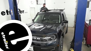 etrailer | Rhino Rack Roof Rack Review - 2021 Ford Bronco Sport
