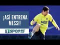 Así son los entrenamientos de Lionel Messi y el FC Barcelona