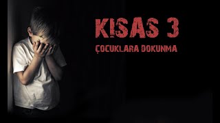 KISAS 3 -ÇOCUKLARA DOKUNMA..!  TEASER 2022