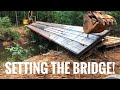 New bridge install & how we crossed the creek