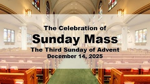 The Third Sunday of Advent (12/14/25)