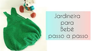 Jardineira para Bebê de Crochê - passo a passo - Nanda Nunes