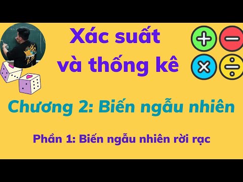 Video Toán kinh tế 2 ( Xác suất thống kê) chương 2: Biến... - youtube