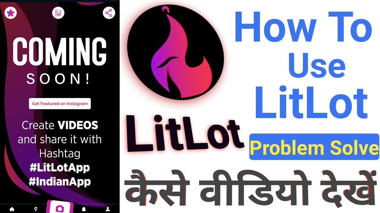 LitLot App,How to Use LitLot App Kaise Use Kare,LitLot App Kaise Chalaye,Litlot me video kaise dekhe