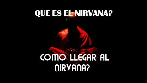 ¿Quién ha alcanzado el nirvana?