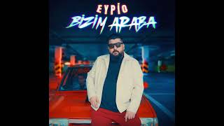 Eypio - Bizim Araba