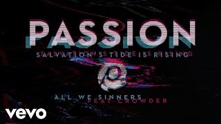 Watch Passion All We Sinners feat Crowder video
