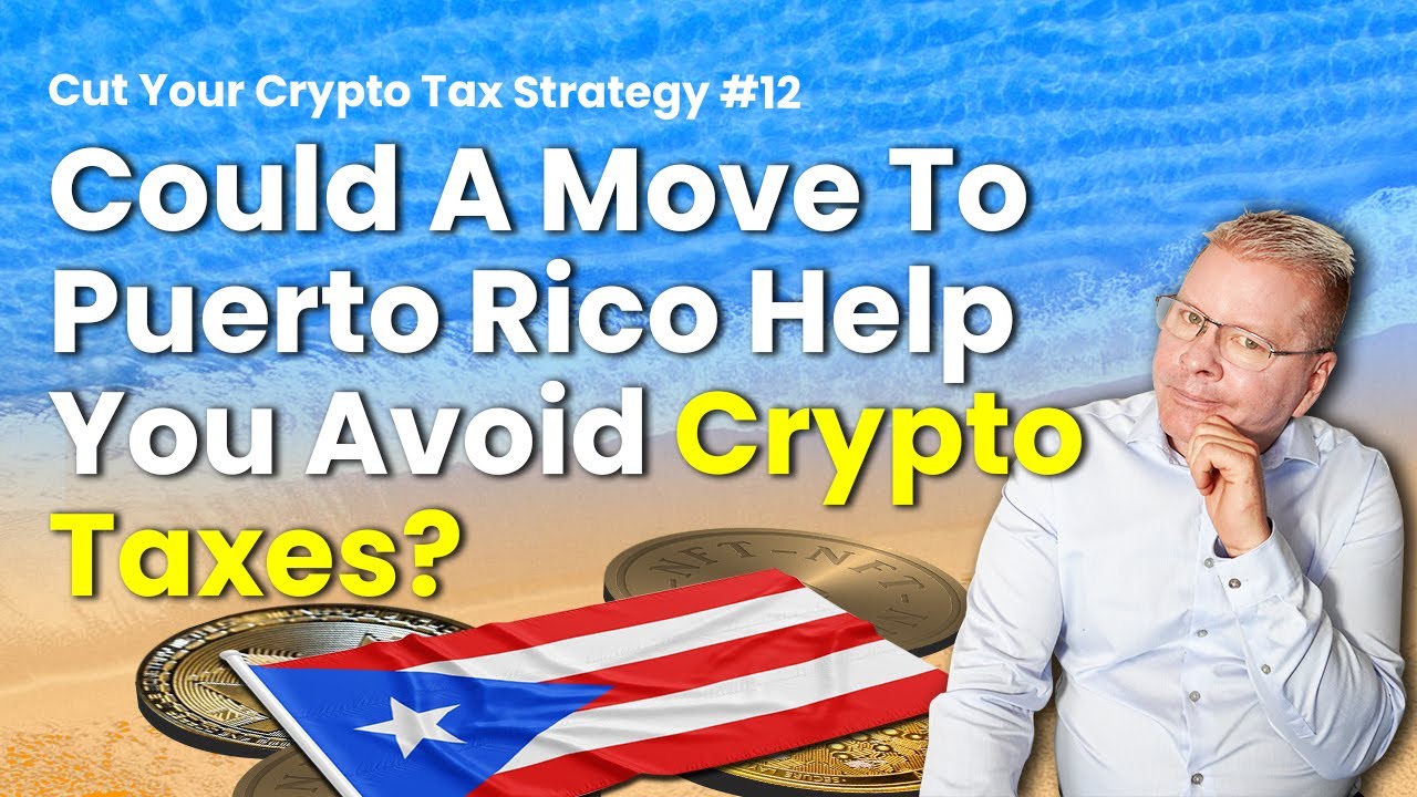 Move To Puerto Rico How To Avoid Taxes On Crypto Gains YouTube