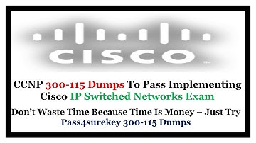 Best Way To Prepare CCNP 300-115 Exam With 300-115 Dumps